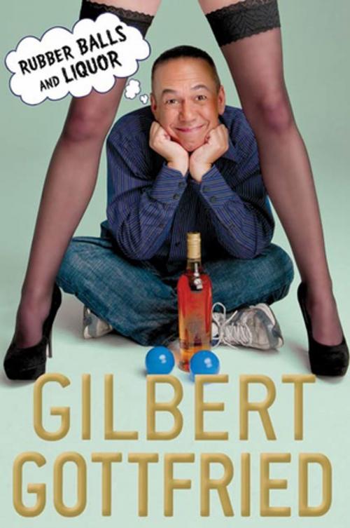 Cover of the book Rubber Balls and Liquor by Gilbert Gottfried, St. Martin's Press