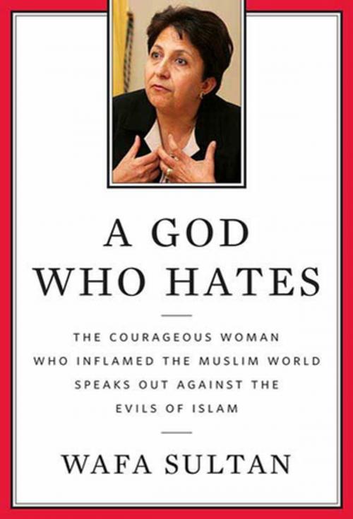 Cover of the book A God Who Hates by Wafa Sultan, St. Martin's Press