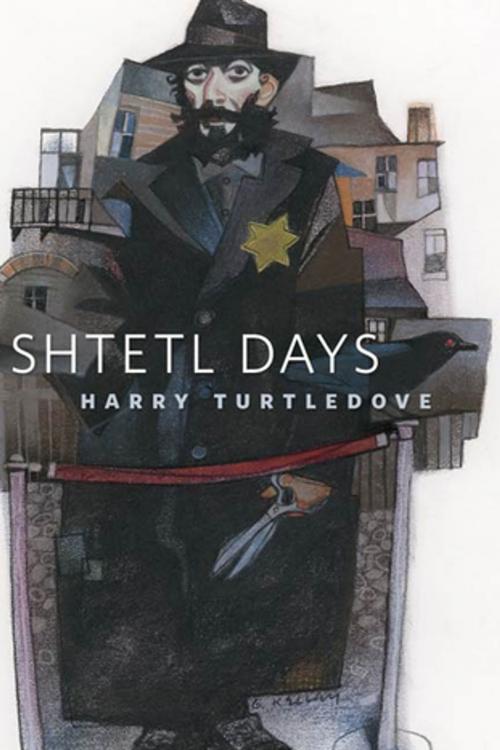 Cover of the book Shtetl Days by Harry Turtledove, Tom Doherty Associates