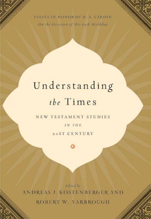Cover of the book Understanding the Times by , Crossway