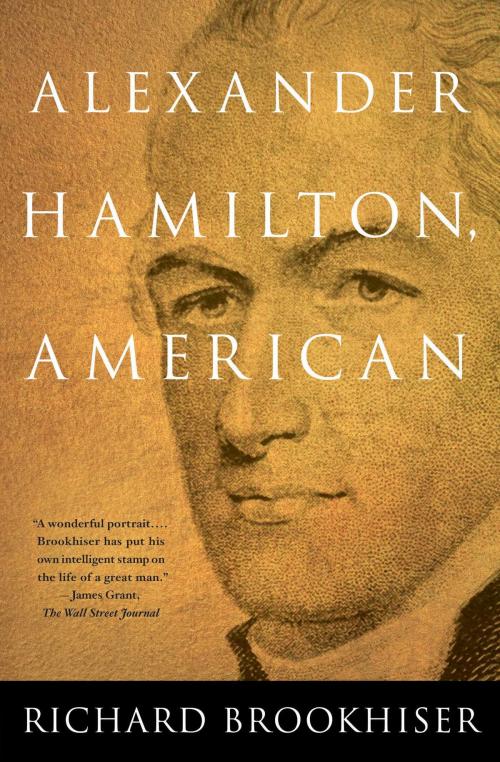 Cover of the book ALEXANDER HAMILTON, American by Richard Brookhiser, Free Press
