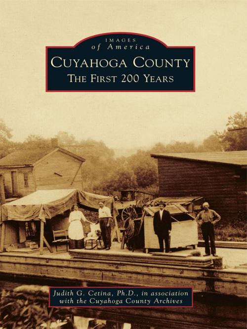 Cover of the book Cuyahoga County by Judith G. Cetina Ph.D., Cuyahoga County Archives, Arcadia Publishing Inc.
