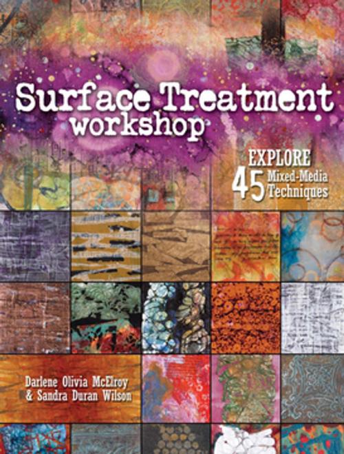 Cover of the book Surface Treatment Workshop by Darlene Olivia McElroy, Sandra Duran-Wilson, F+W Media