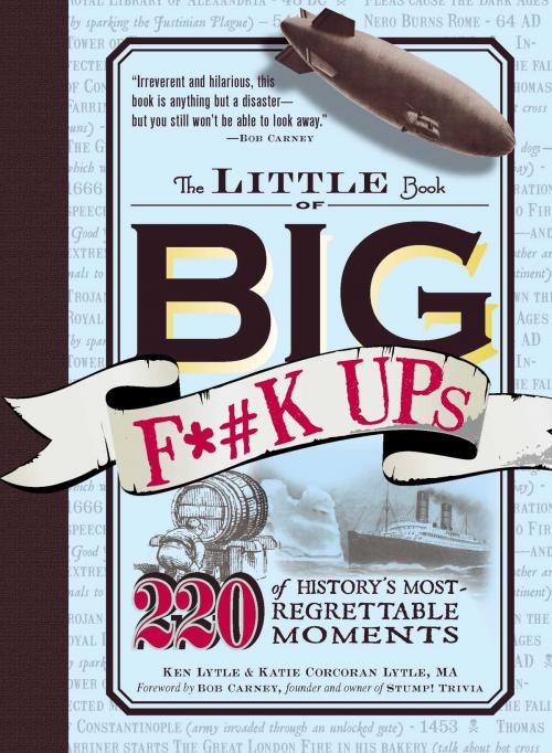 Cover of the book The Little Book of Big F*#k Ups by Ken Lytle, Katie Corcoran Lytle, Adams Media