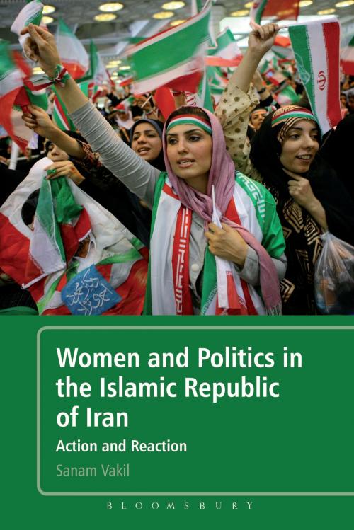 Cover of the book Women and Politics in the Islamic Republic of Iran by Sanam Vakil, Bloomsbury Publishing