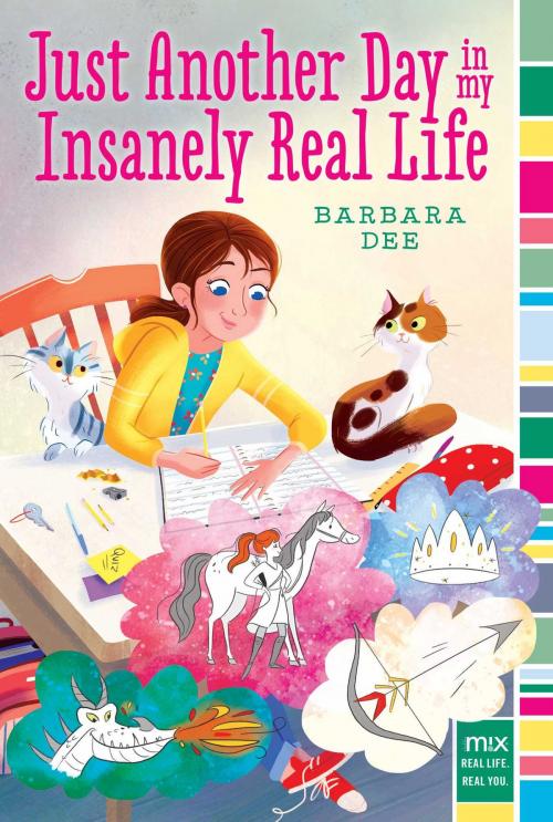 Cover of the book Just Another Day in My Insanely Real Life by Barbara Dee, Margaret K. McElderry Books
