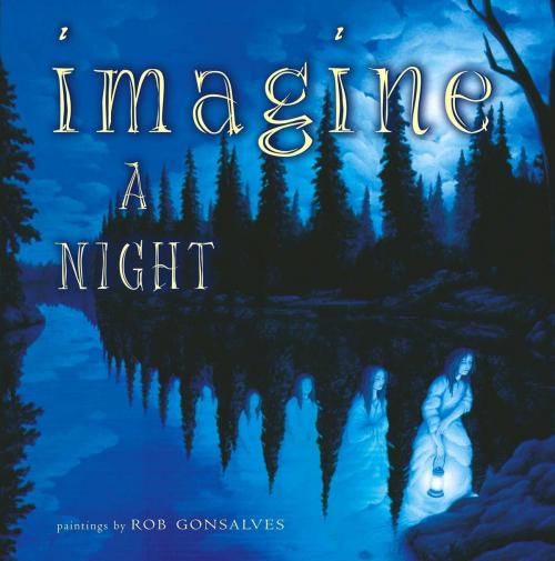 Cover of the book Imagine a Night by Sarah L. Thomson, Atheneum Books for Young Readers