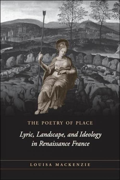 Cover of the book The Poetry of Place by Louisa MacKenzie, University of Toronto Press, Scholarly Publishing Division