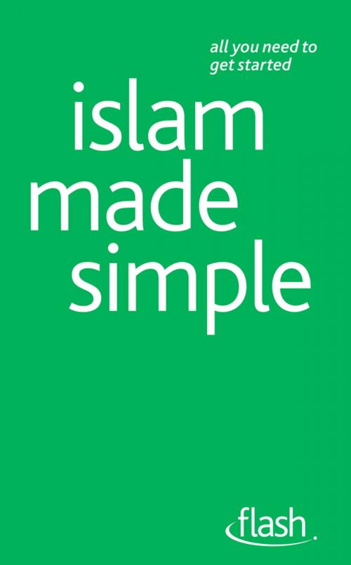 Cover of the book Islam Made Simple: Flash by Ruqaiyyah Waris Maqsood, John Murray Press