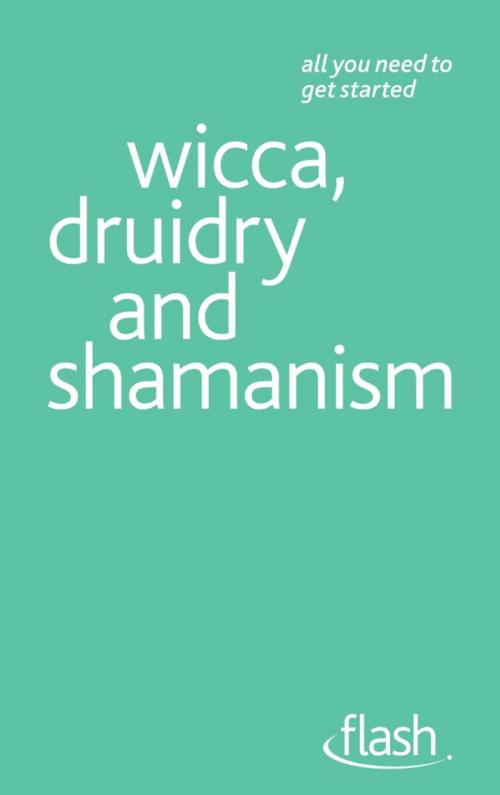 Cover of the book Wicca, Druidry and Shamanism: Flash by Teresa Moorey, John Murray Press