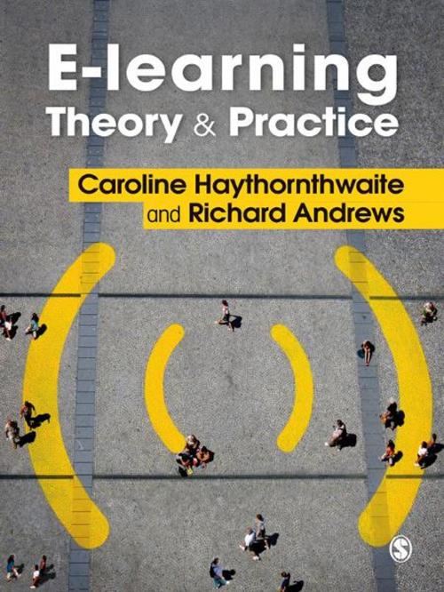 Cover of the book E-learning Theory and Practice by Caroline Haythornthwaite, Richard N. L. Andrews, SAGE Publications