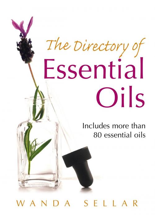 Cover of the book The Directory Of Essential Oils by Wanda Sellar, Ebury Publishing