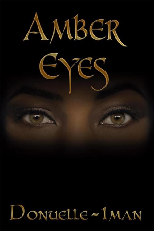 Cover of the book Amber Eyes by Donuelle-Iman, AuthorHouse