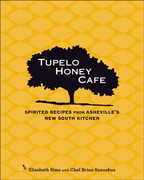 Cover of the book Tupelo Honey Cafe by Elizabeth Sims, Chef Brian Sonoskus, Andrews McMeel Publishing