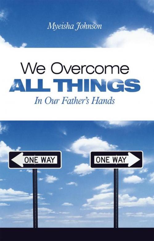 Cover of the book We Overcome All Things by Myeisha Johnson, WestBow Press