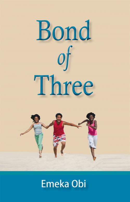 Cover of the book Bond of Three by Emeke Obi, iUniverse