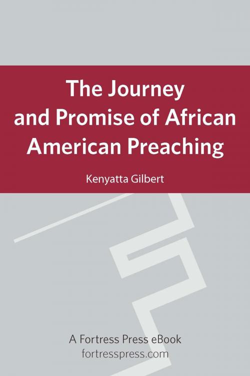 Cover of the book Journey & Promise of African American Preach by Kenyatta R. Gilbert, professor of homiletics, Fortress Press
