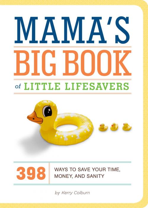 Cover of the book Mama's Big Book of Little Lifesavers by Kerry Colburn, Chronicle Books LLC