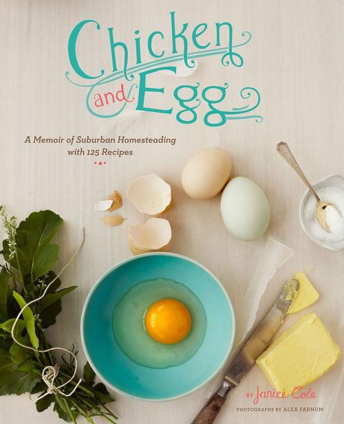 Cover of the book Chicken and Egg by Janice Cole, Chronicle Books LLC