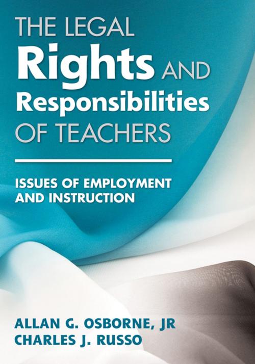 Cover of the book The Legal Rights and Responsibilities of Teachers by Dr. Allan G. Osborne, Charles Russo, SAGE Publications