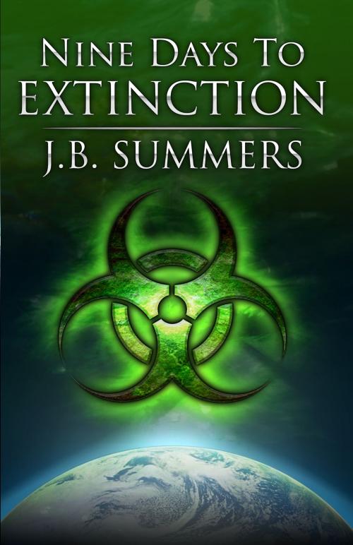 Cover of the book Nine Days To Extinction by J.B. Summers, J.B. Summers