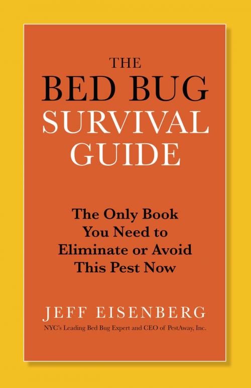 Cover of the book The Bed Bug Survival Guide by Jeff Eisenberg, Grand Central Publishing