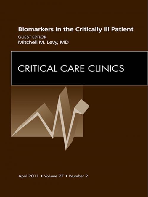 Cover of the book Biomarkers in the Critically Ill Patient, An Issue of Critical Care Clinics - E-Book by Mitchell M. Levy, MD, Elsevier Health Sciences