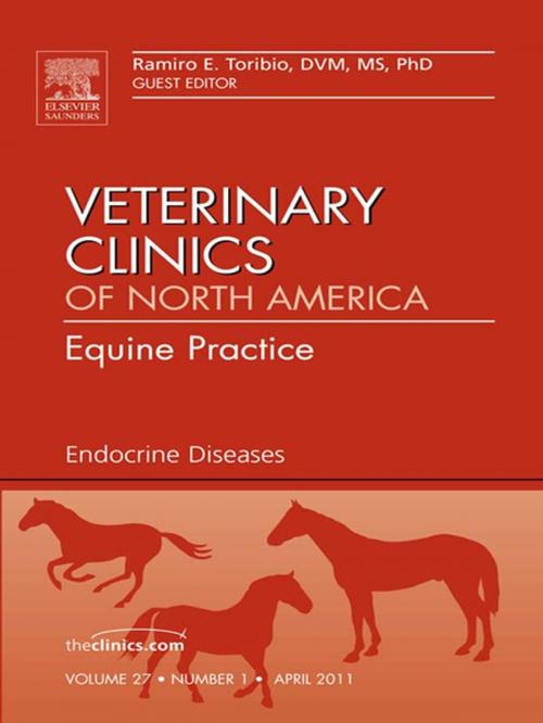 Cover of the book Endocrine Diseases, An Issue of Veterinary Clinics: Equine Practice - E-Book by Ramiro E. Toribio, DVM, MS, PhD, Elsevier Health Sciences