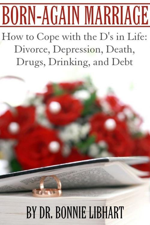 Cover of the book Born-Again Marriage by Dr. Bonnie Libhart, eBookIt.com