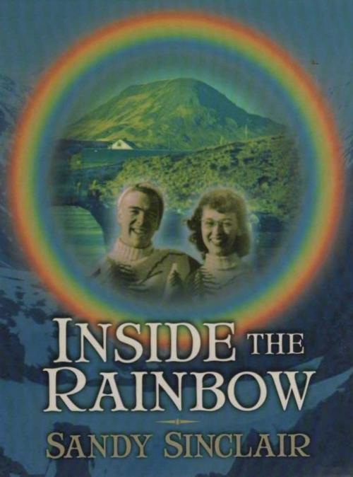 Cover of the book Inside The Rainbow by Sandy Sinclair, eBookIt.com