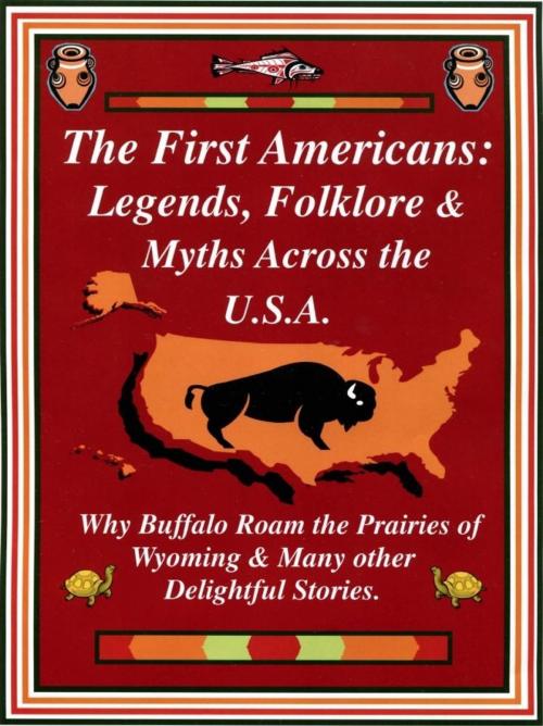 Cover of the book The First Americans: Legends Folklore & Myths Across the U.S.A. by Phyllis Goldman, eBookIt.com