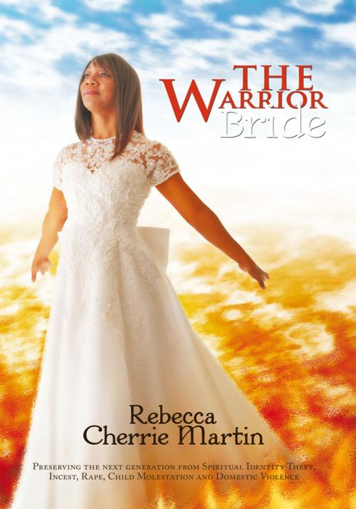 Cover of the book The Warrior Bride by Rebecca Cherrie Martin, AuthorHouse
