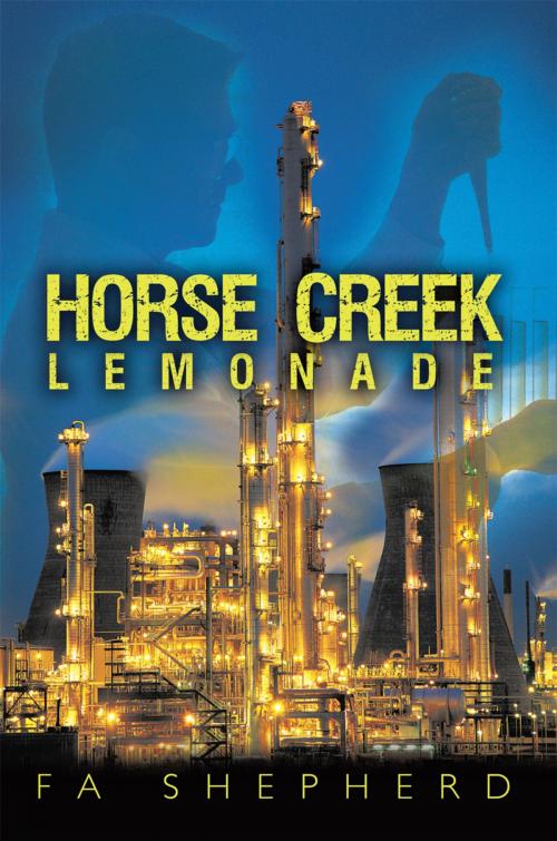 Cover of the book Horse Creek Lemonade by FA Shepherd, AuthorHouse