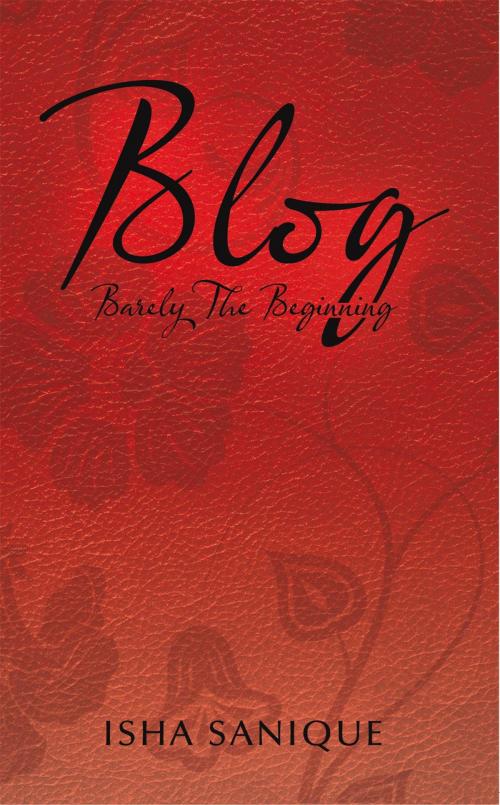 Cover of the book Blog by Isha Sanique, AuthorHouse