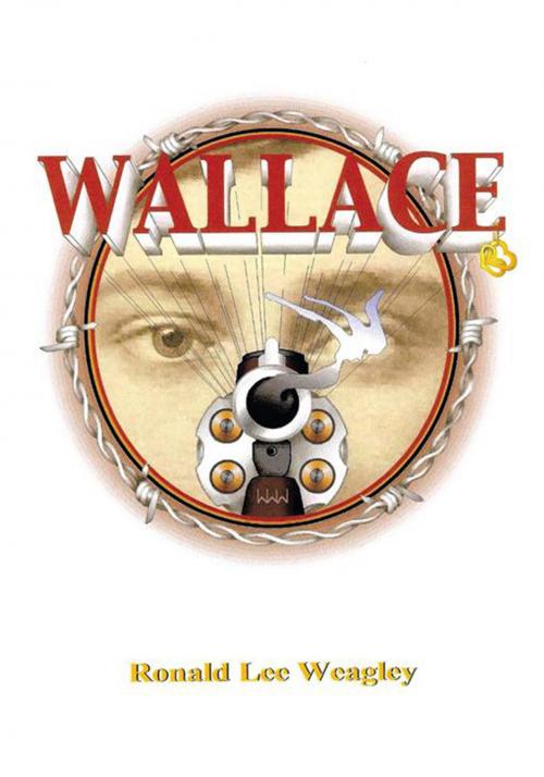 Cover of the book Wallace by Ronald Lee Weagley, AuthorHouse