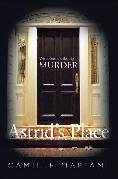 Cover of the book Astrid’S Place by Camille Mariani, AuthorHouse