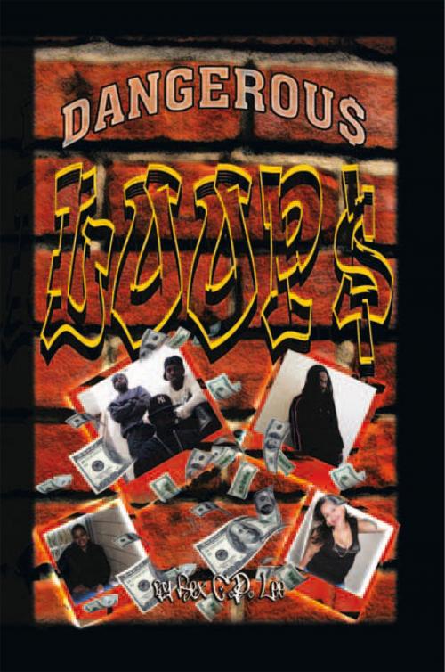Cover of the book Dangerous Loops by Rex C.D. Lee, Xlibris US