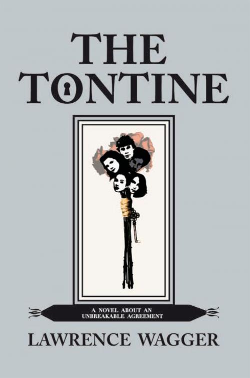 Cover of the book The Tontine by Larry Wagger, Xlibris US