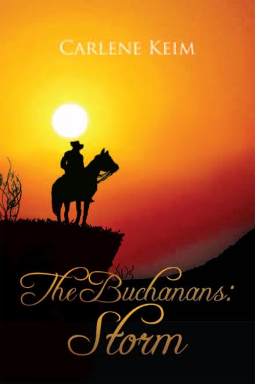 Cover of the book The Buchanans: Storm by Carlene Keim, Xlibris US