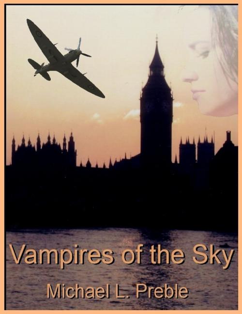Cover of the book Vampires of the Sky by Michael L. Preble, Michael L. Preble