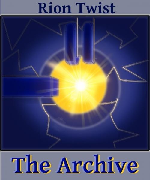 Cover of the book The Archive by Rion Twist, Rion Twist