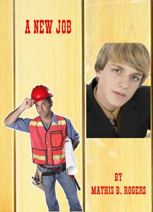 Cover of the book A New Job by Mathis B. Rogers, Mathis B. Rogers