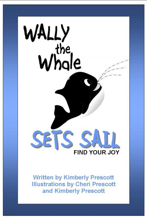 Cover of the book Wally the Whale Sets Sail by Kimberly Prescott, Kimberly Prescott