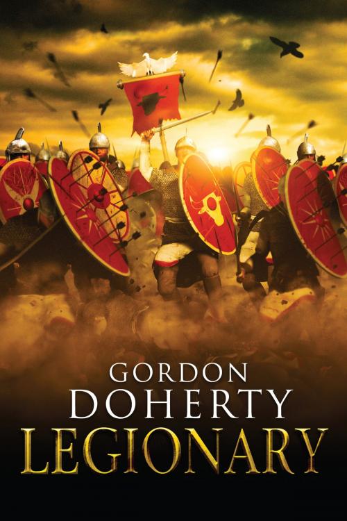 Cover of the book Legionary (Legionary 1) by Gordon Doherty, Gordon Doherty