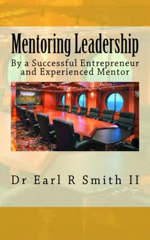 Cover of the book Mentoring Leadership by Earl R Smith II, Earl R Smith II
