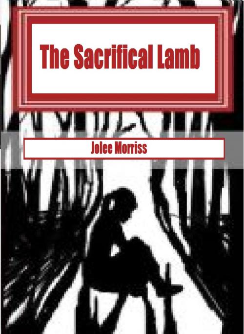 Cover of the book The Sacrificial Lamb by Jolee Morriss, J.L. Murphey