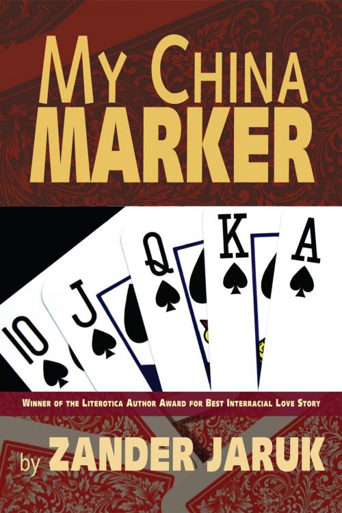 Cover of the book My China Marker by Zander Jaruk, Zander Jaruk