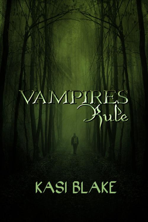Cover of the book Vampires Rule by Kasi Blake, Kasi Blake