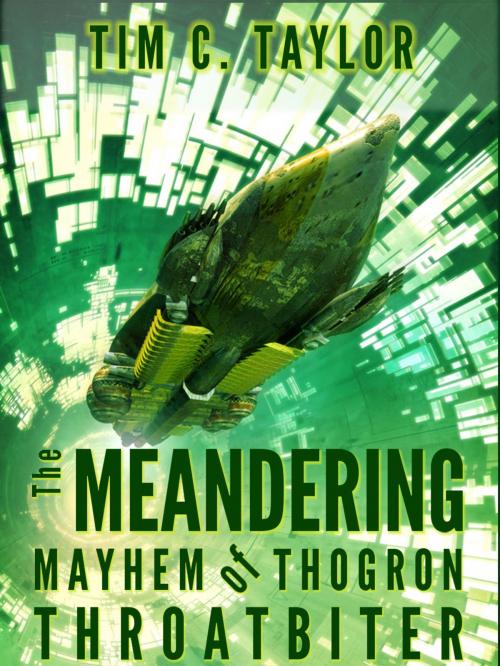 Cover of the book The Meandering Mayhem of Thogron Throatbiter (a short story) by Tim C. Taylor, Greyhart Press