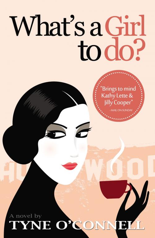Cover of the book What's A Girl To Do? by Tyne O'Connell, Tyne O'Connell